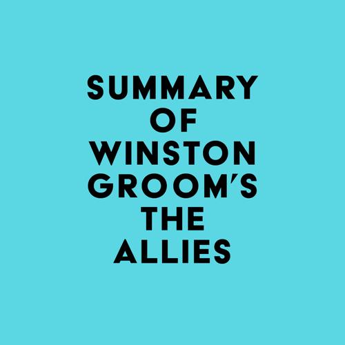 Summary of Winston Groom's The Allies