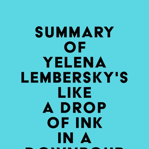 Summary of Yelena Lembersky's Like a Drop of Ink in a Downpour