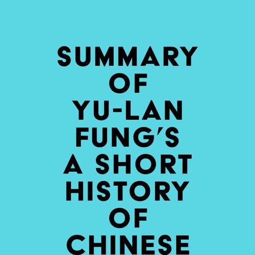 Summary of Yu-lan Fung's A Short History of Chinese Philosophy