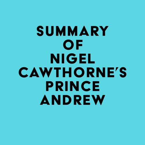 Summay of Nigel Cawthorne's Prince Andrew