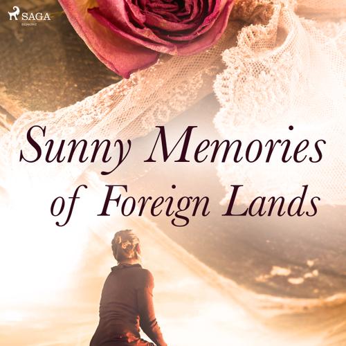 Sunny Memories of Foreign Lands