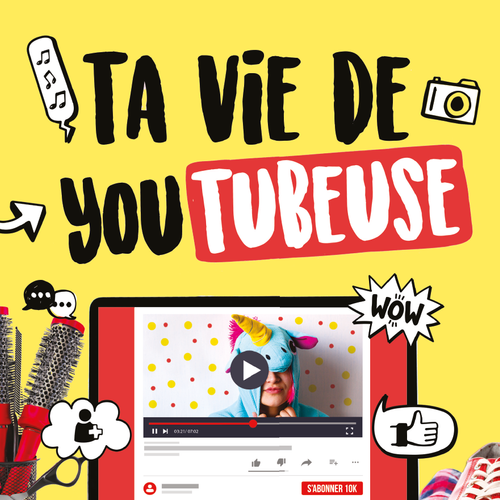 Ta vie de youtubeuse 3