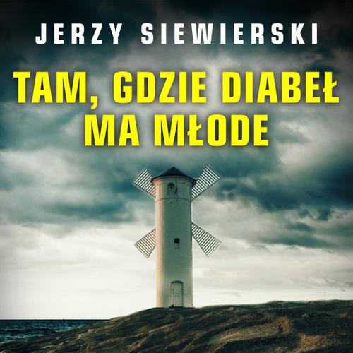 Tam, gdzie diabeł ma młode