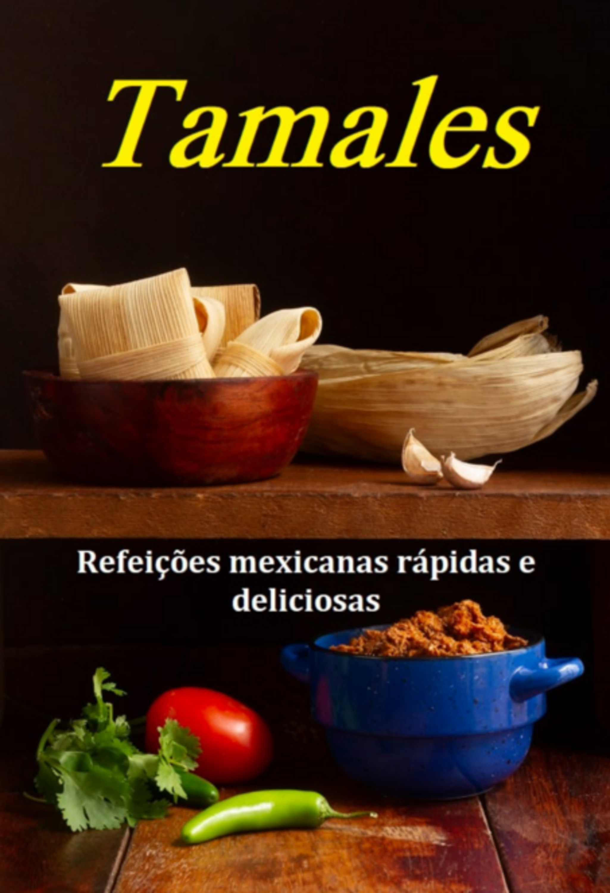 Tamales Refeições Mexicanas Rápidas E Deliciosas