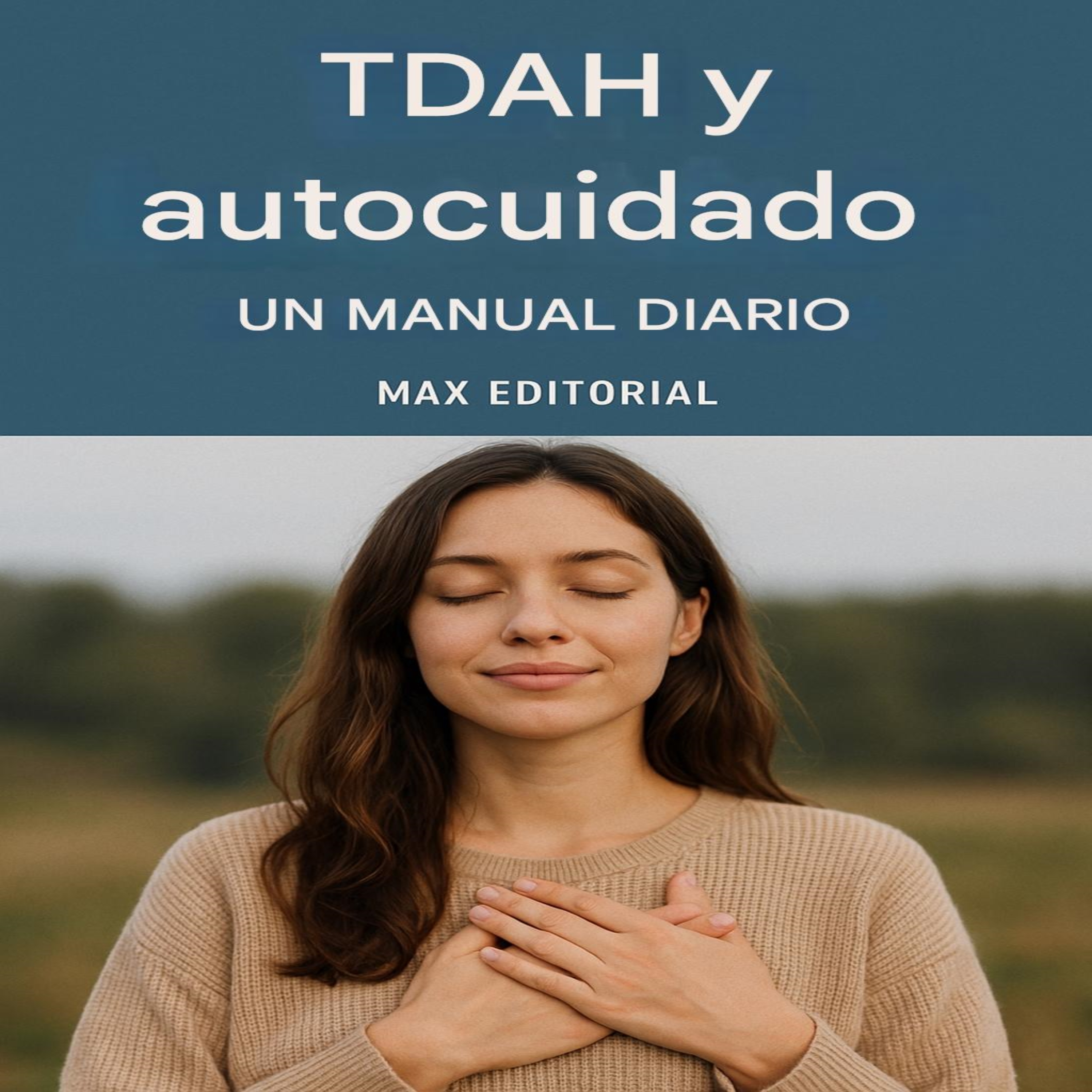 TDAH y autocuidado: un manual diario