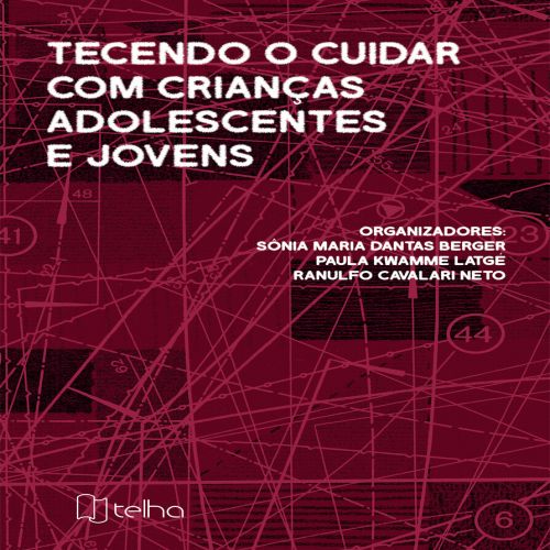 Tecendo o cuidar com crianças, adolescentes e jovens