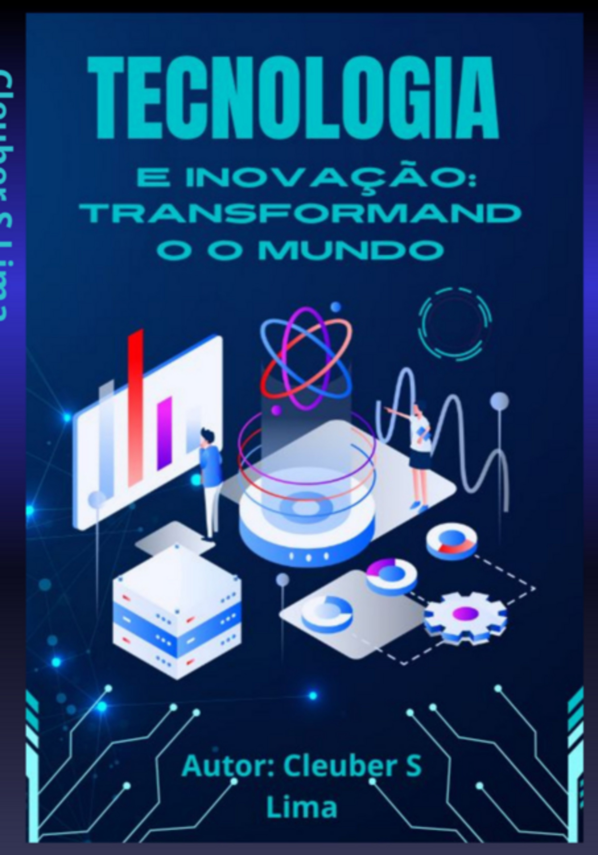 Tecnologia E Inovação Transformando O Mundo