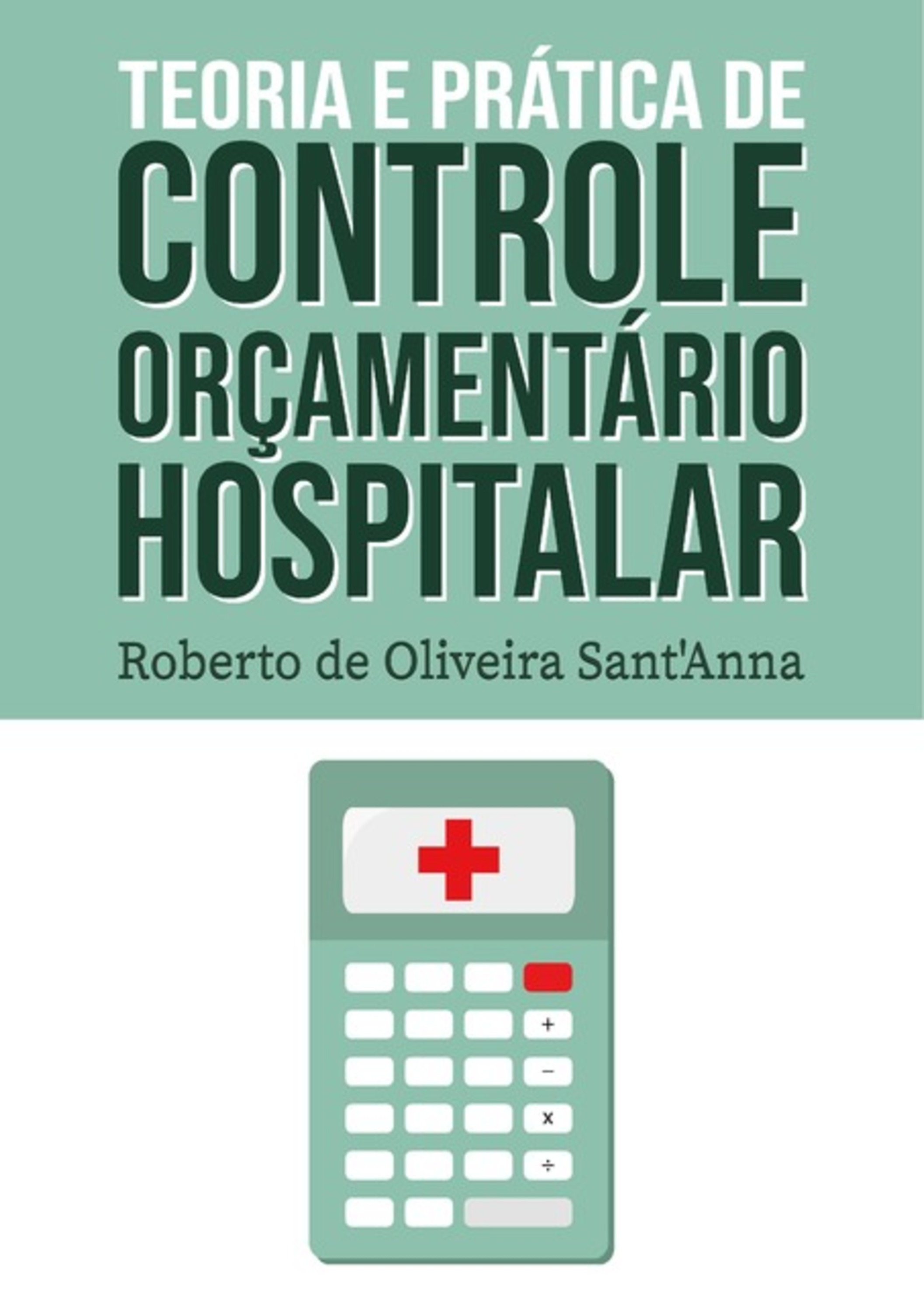 Teoria E Prática De Controle Orçamentário Hospitalar