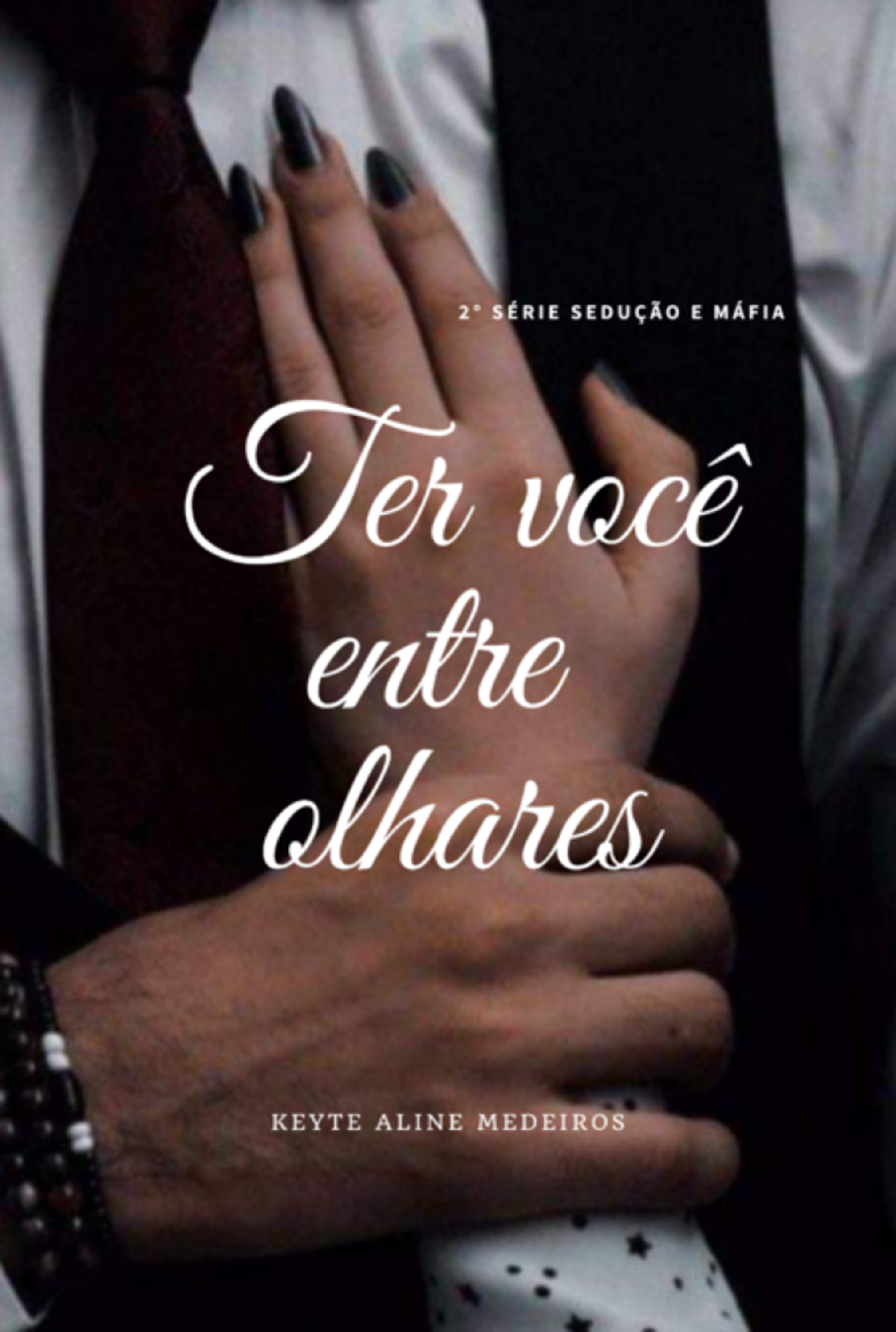 Ter Você Entre Olhares