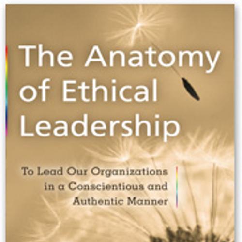 The Anatomy of Ethical Leadership