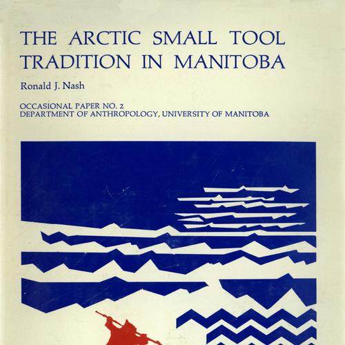 The Arctic Small Tool Tradition in Manitoba