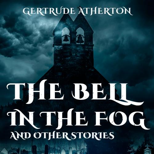 The Bell in the Fog, and Other Stories