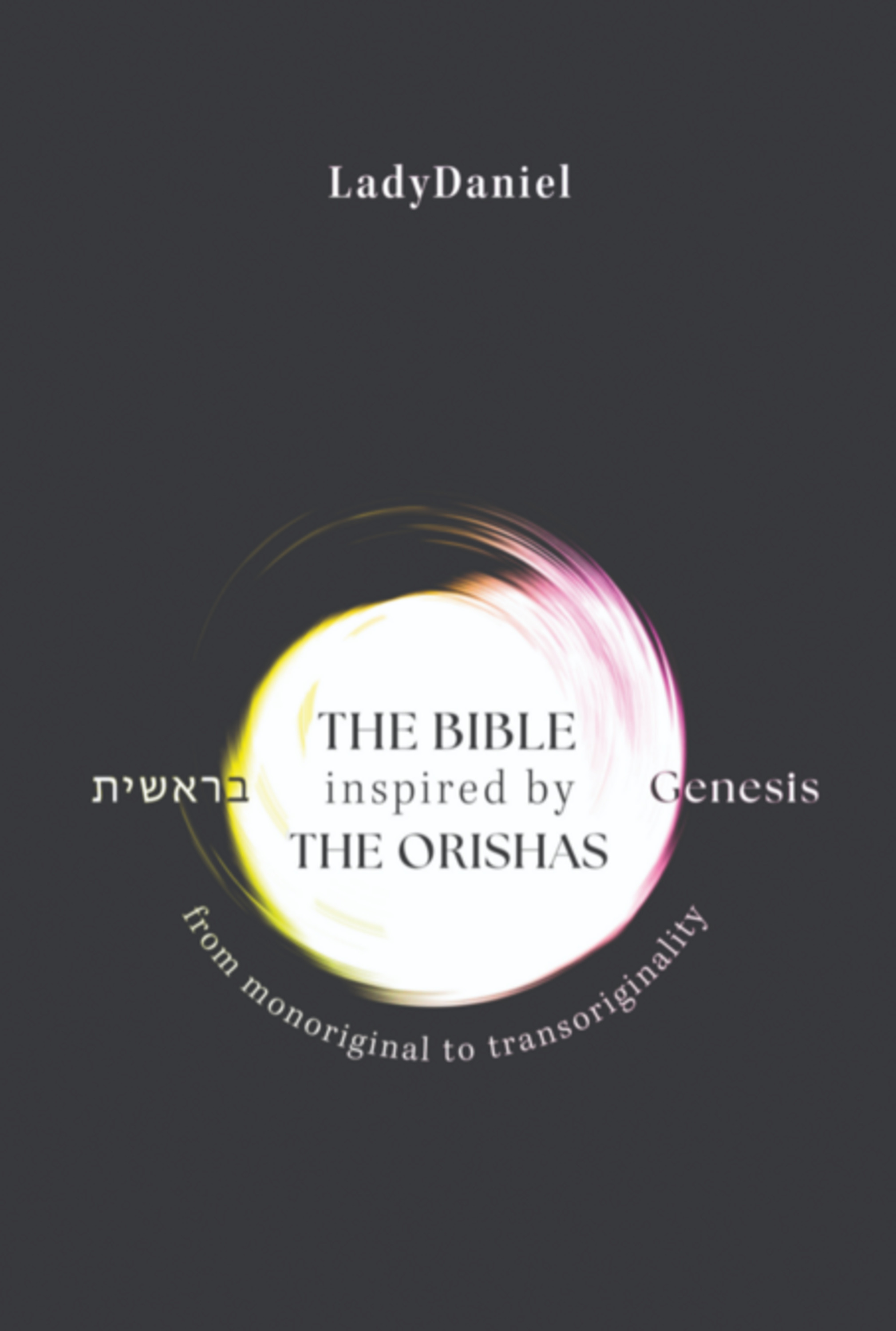 The Bible Inspired By The Orishas - Genesis בראשית