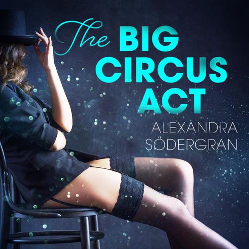 The Big Circus Act - Erotic Short Story