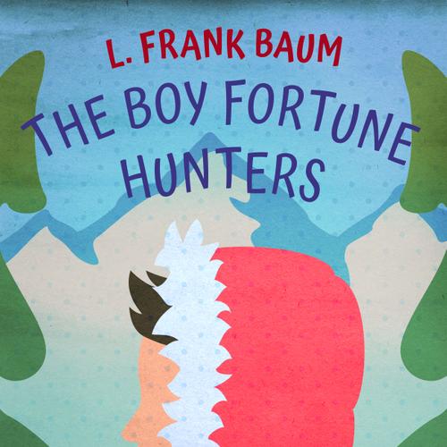 The Boy Fortune Hunters in Alaska