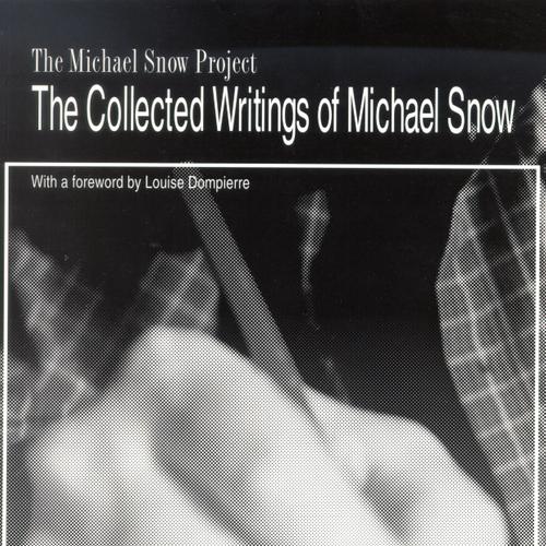 The Collected Writings of Michael Snow