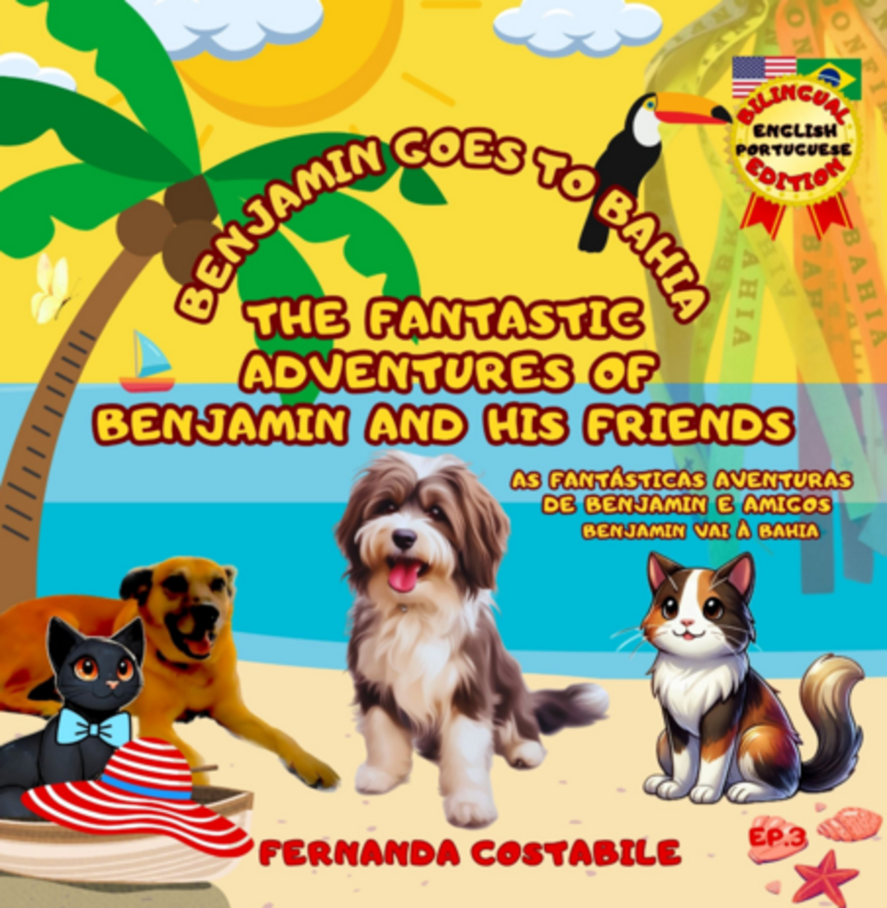 The Fantastic Adventures Of Benjamin And His Friends- Ep.3 - As Fantásticas Aventuras De Benjamin E Amigos - Bilingual Edition