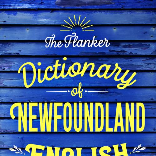 The Flanker Dictionary of Newfoundland English