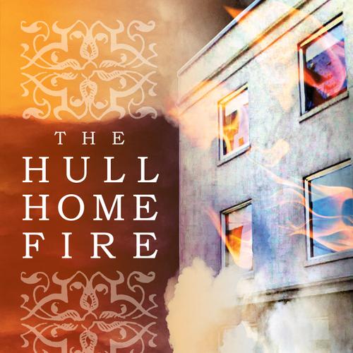 The Hull Home Fire