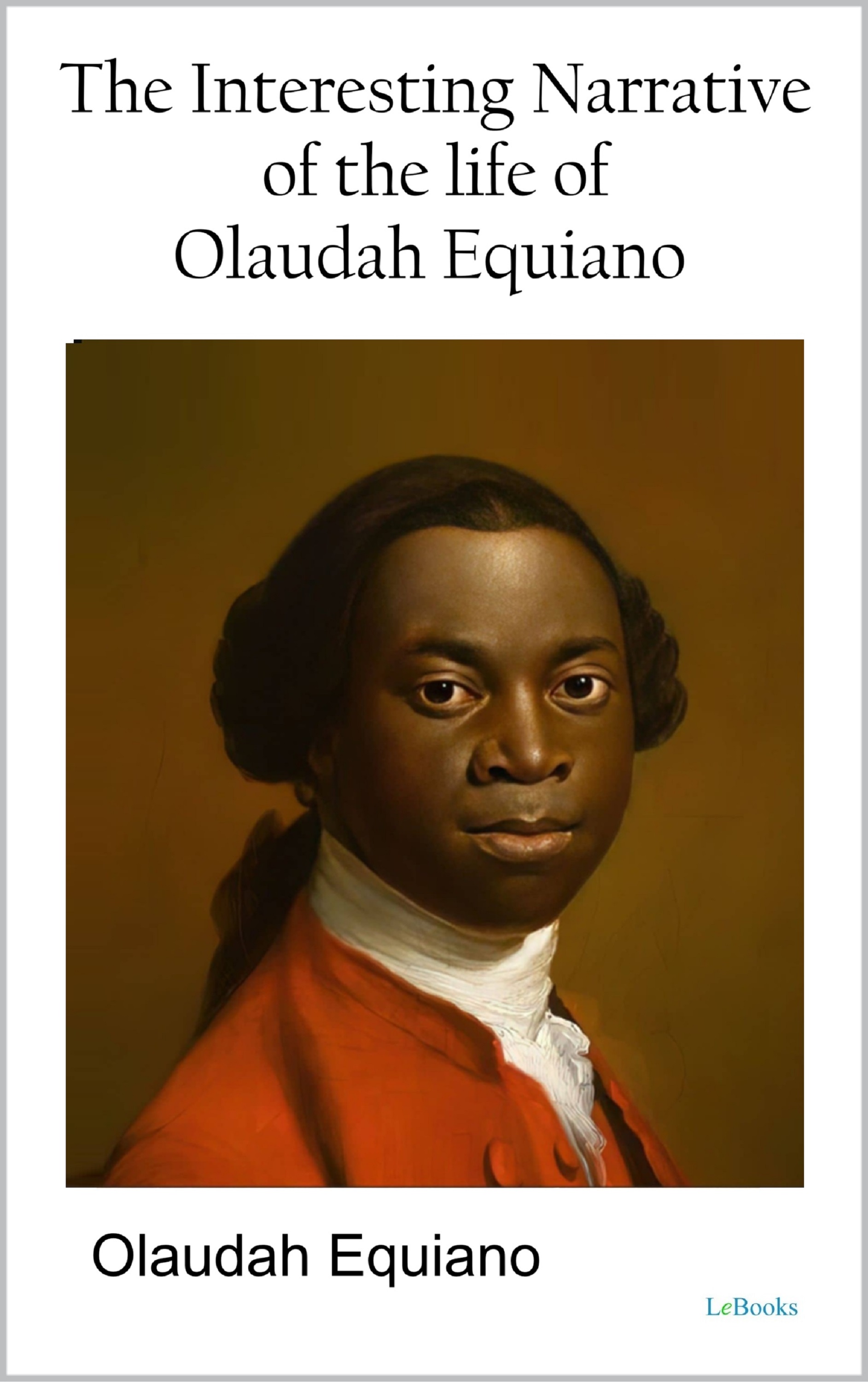 The Interesting Narrative of the Life of Olaudah Equiano