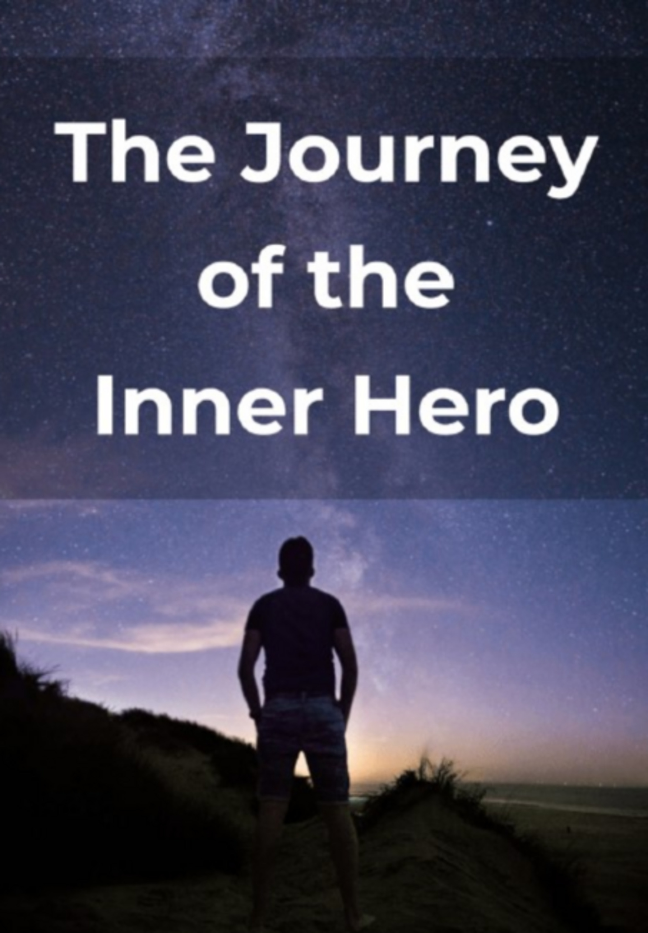 The Journey Of The Inner Hero