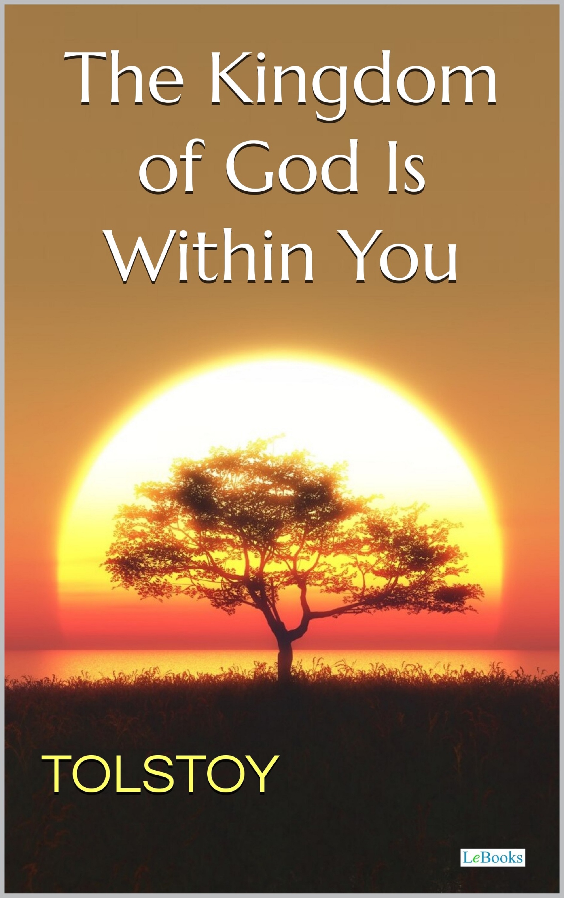 The Kingdom of God is Within You