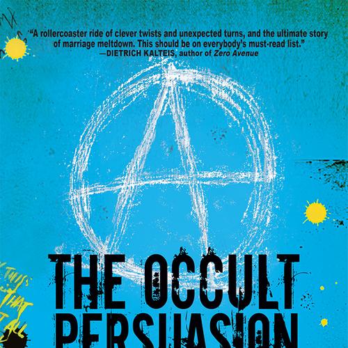 The Occult Persuasion and the Anarchist's Solution