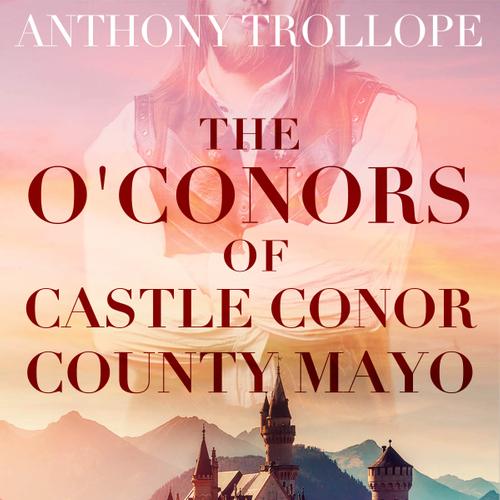 The O'Conors of Castle Conor, County Mayo