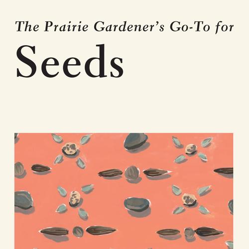 The Prairie Gardener's Go-To for Seeds