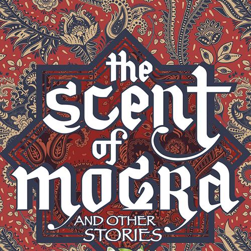 The Scent of Mogra and Other Stories