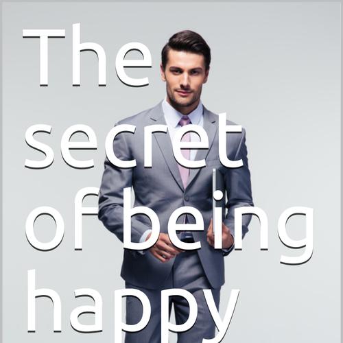 The secret of being happy