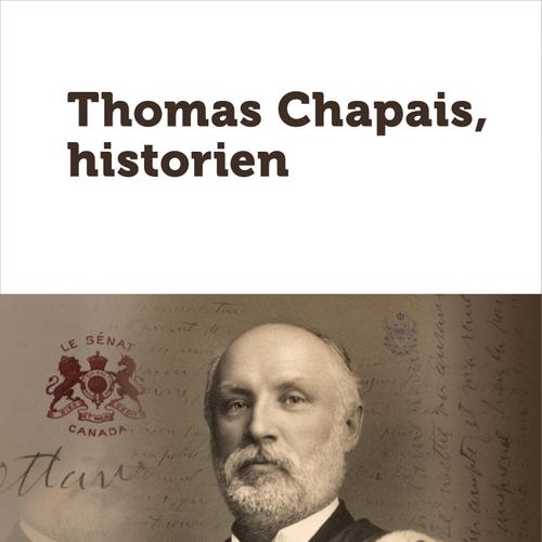 Thomas Chapais, historien