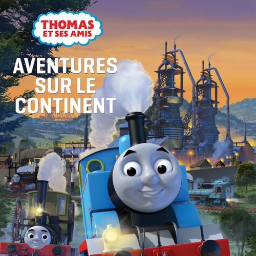 Thomas et ses amis - Aventures sur le continent