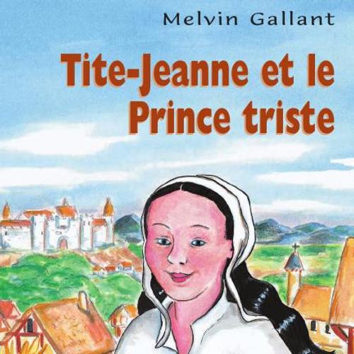 Tite-Jeanne et le Prince triste