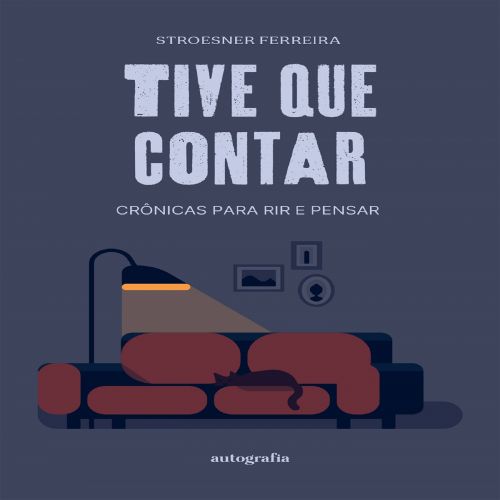 Tive que Contar - Crônicas para rir e pensar