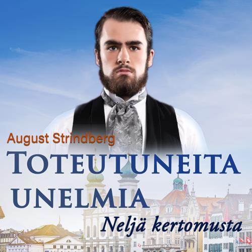 Toteutuneita unelmia: Neljä kertomusta