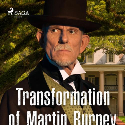 Transformation of Martin Burney