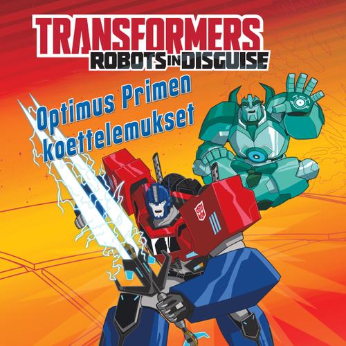 Transformers - Robots in Disguise - Optimus Primen koettelemukset