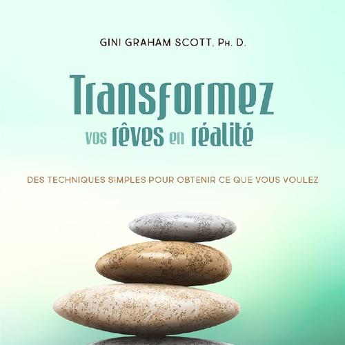 Transformez vos rêves en réalité