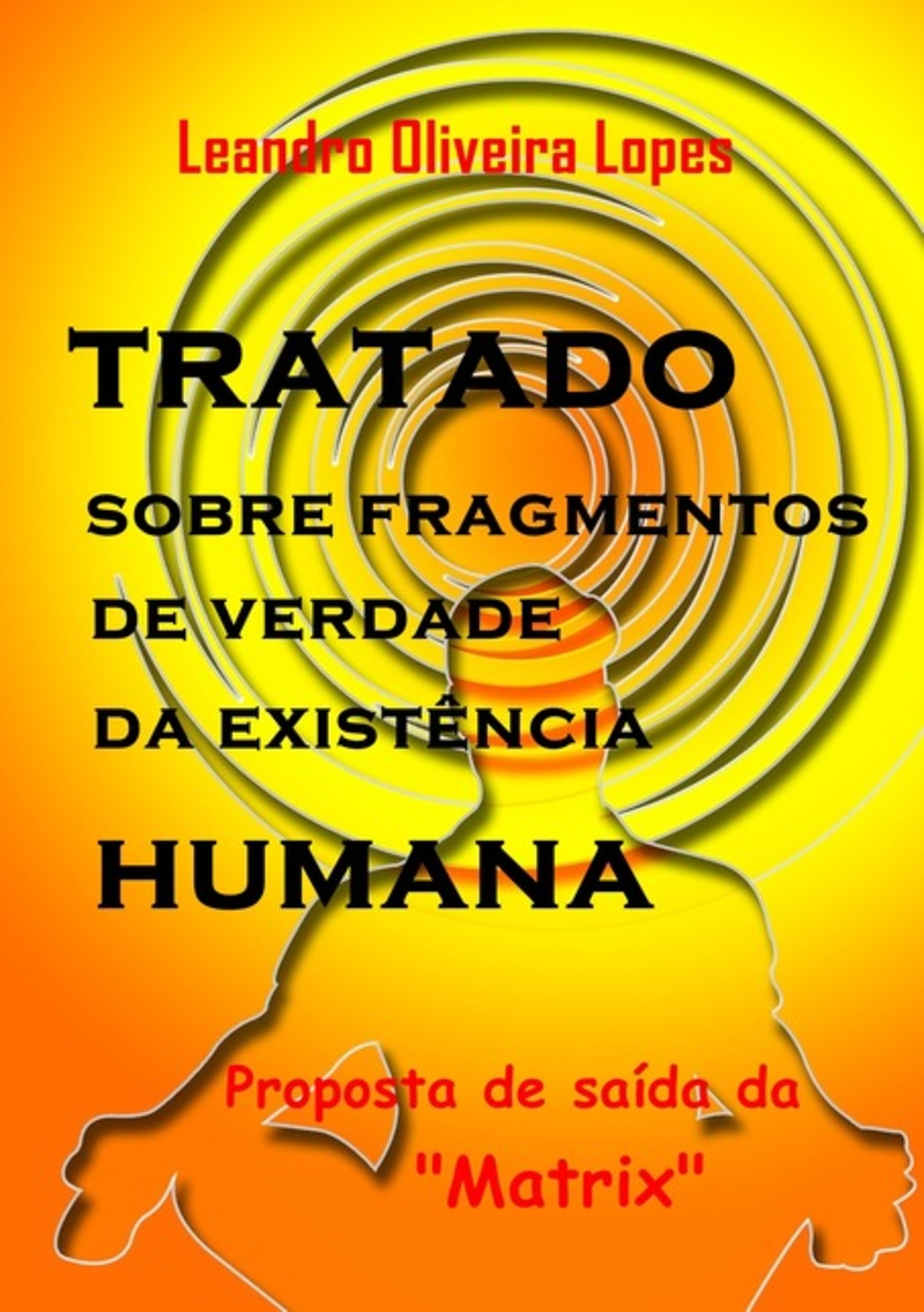 Tratado Sobre Fragmentos De Verdade Da Existência Humana