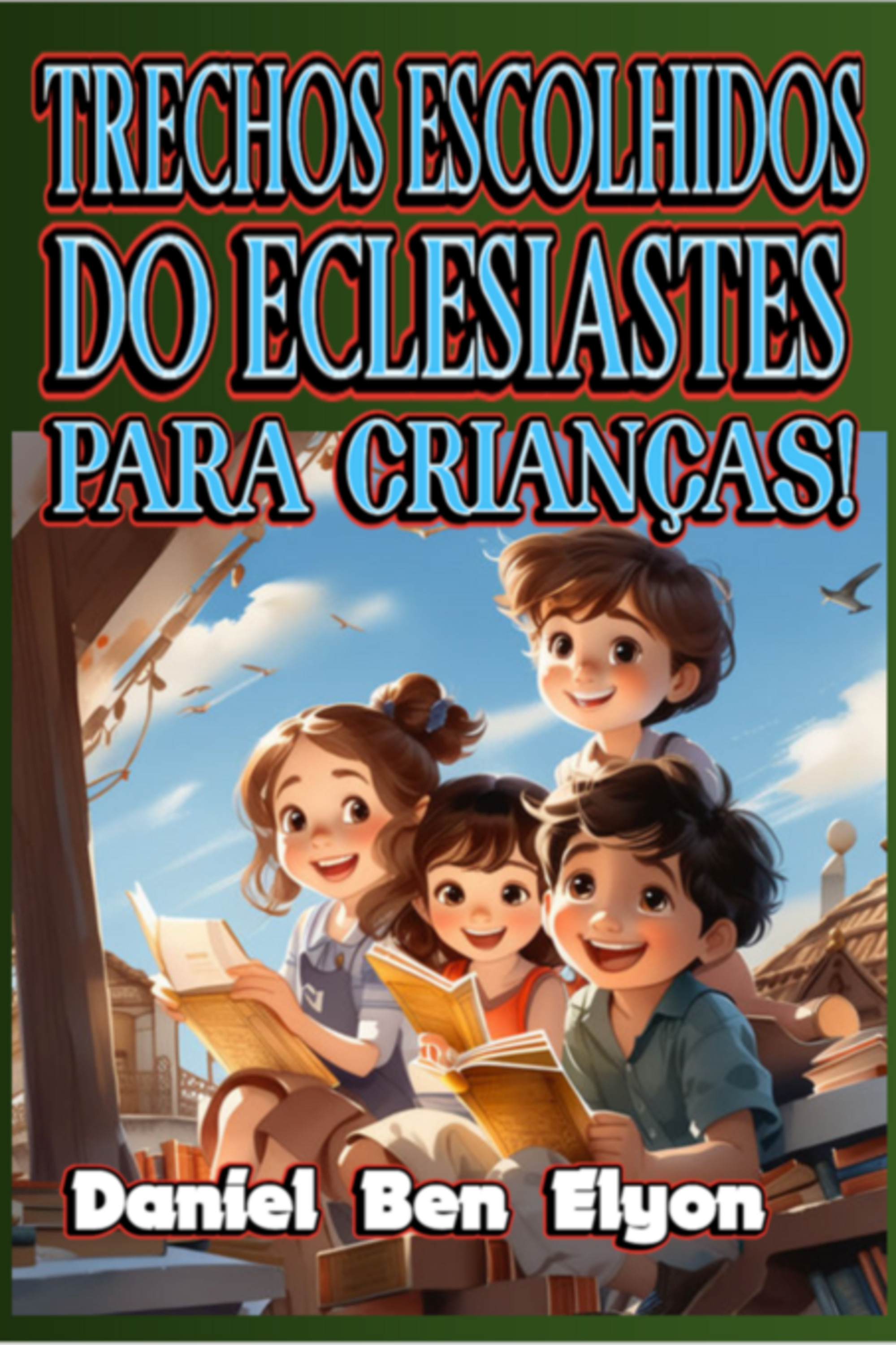 Trechos Escolhidos Do Eclesiastes Para Crianças!