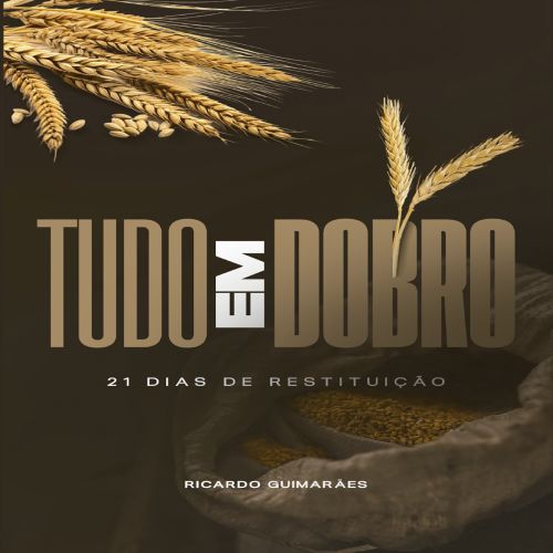 Tudo em Dobro - 21 Dias de Restituição
