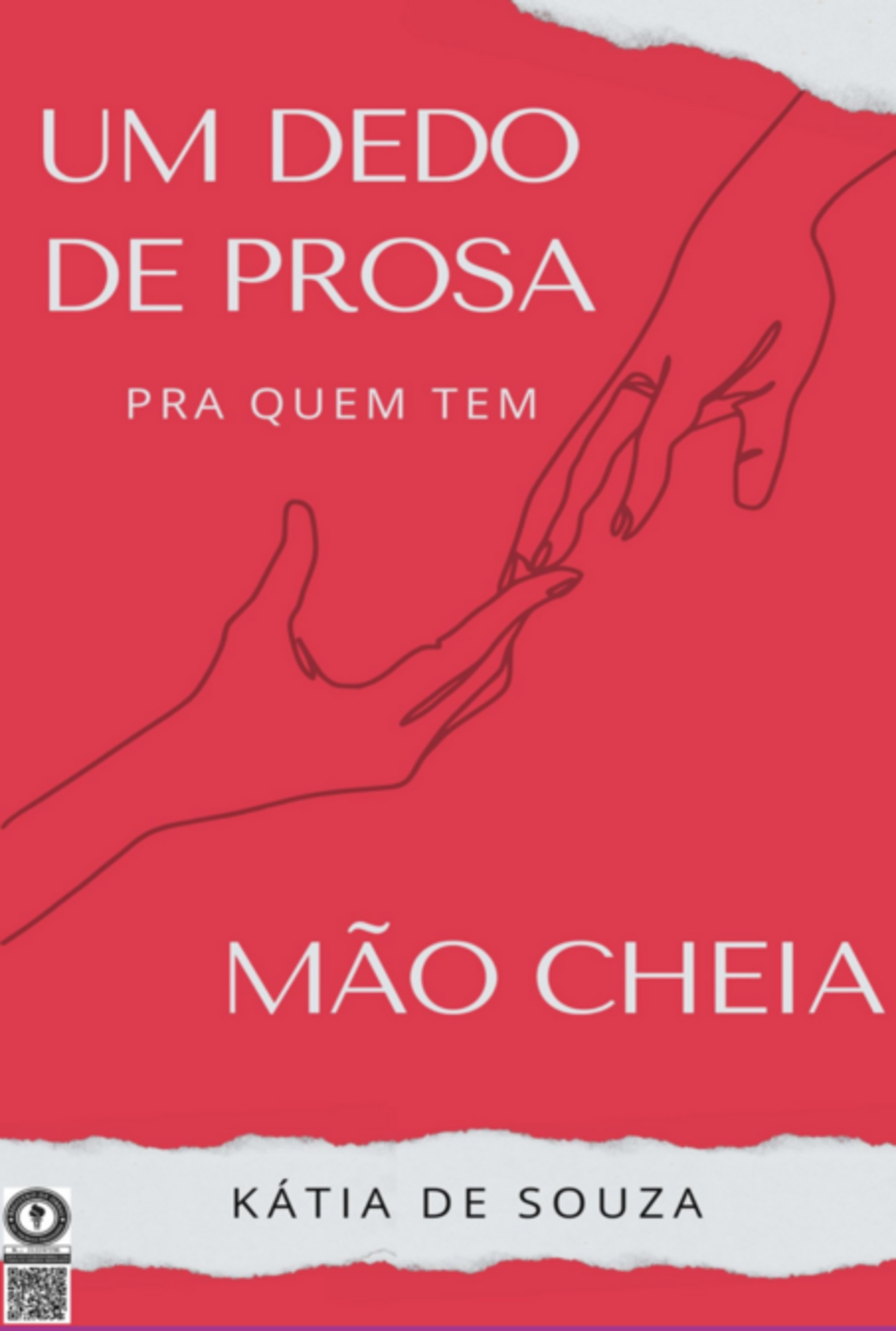 Um Dedo De Prosa Pra Quem Tem Mão Cheia