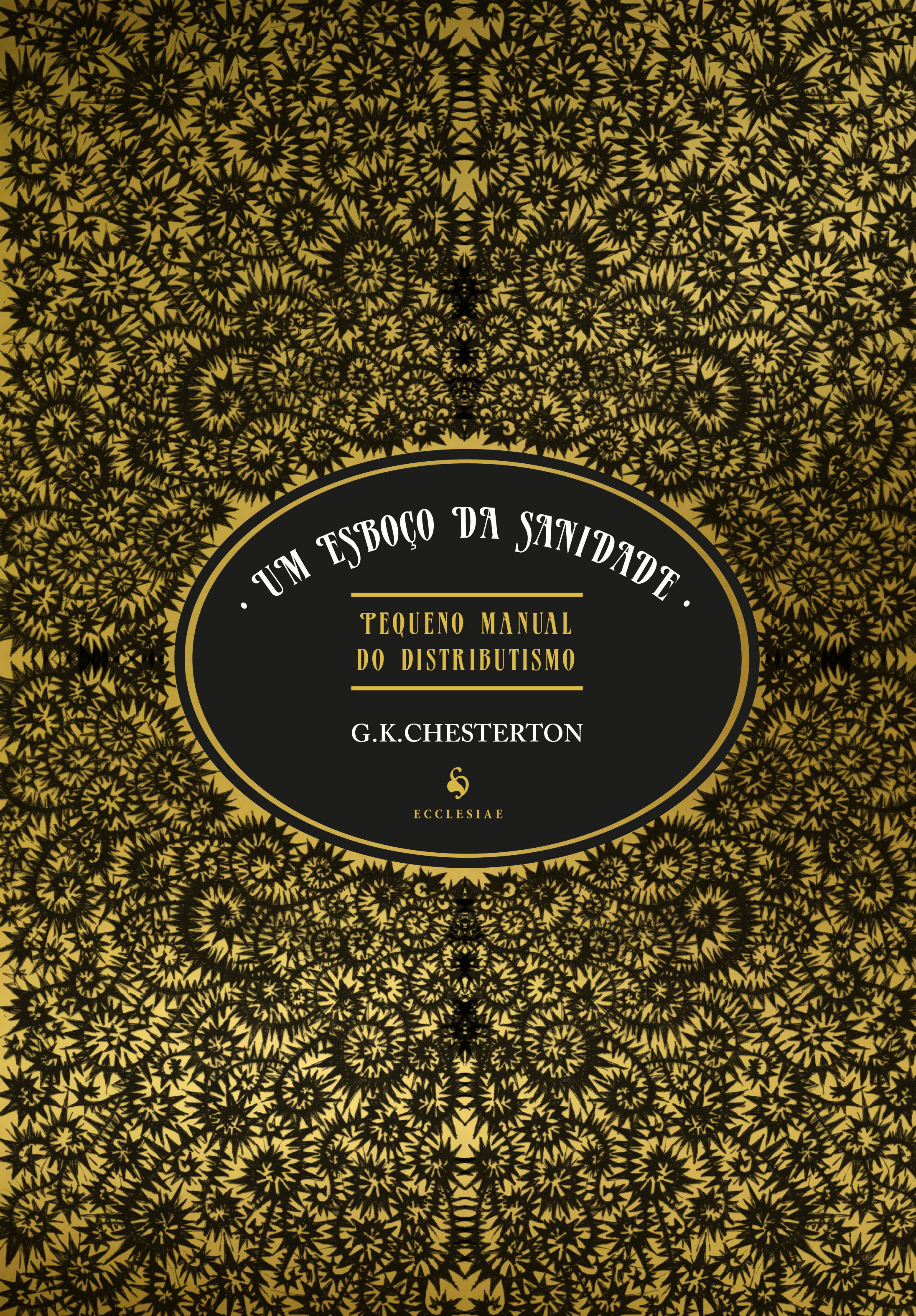 Um Esboço da Sanidade. Pequeno Manual do Distributismo