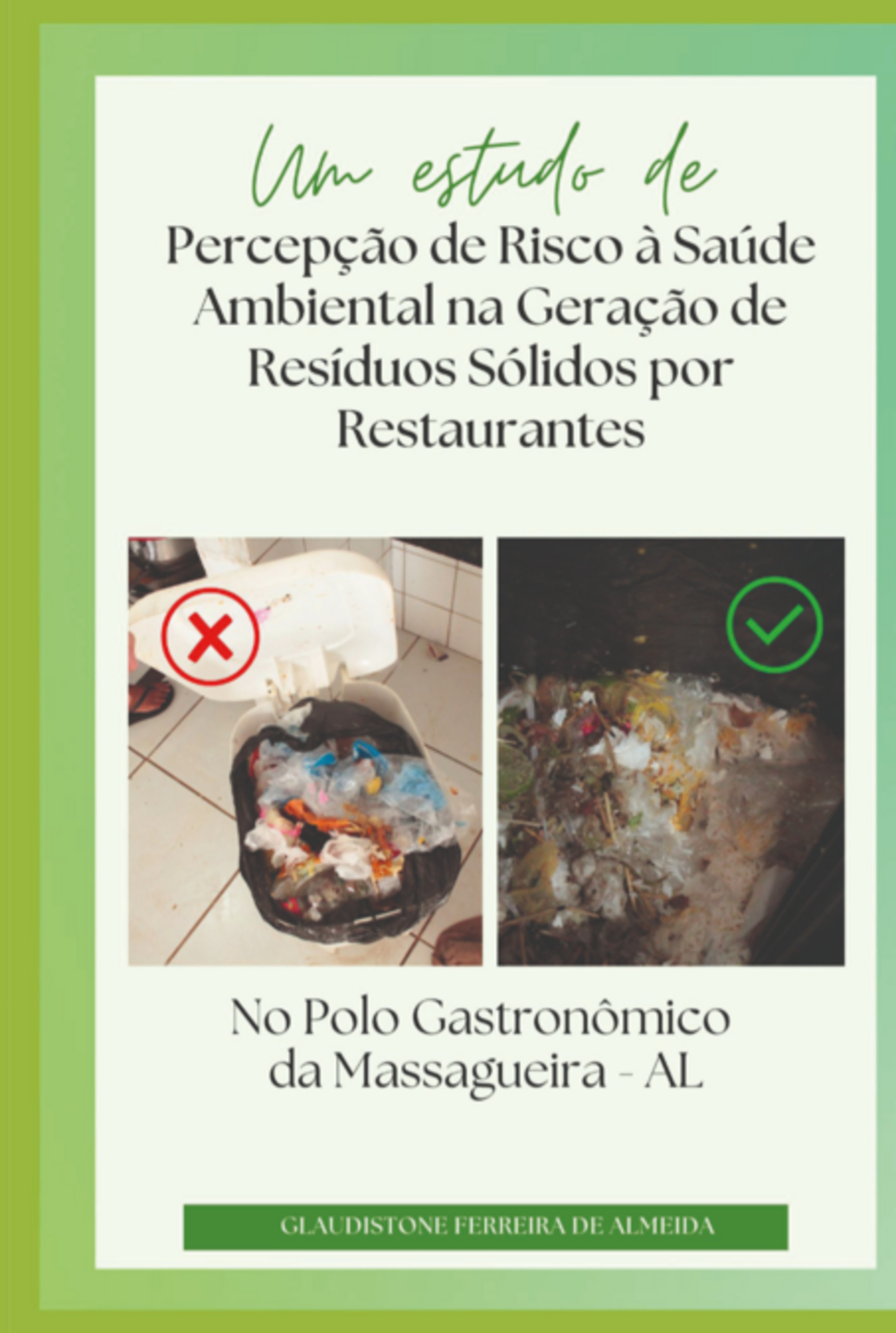 Um Estudo De Percepção De Risco À Saúde Ambiental Na Geração De Resíduos Sólidos Por Restaurantes No Polo Gastronômico Da Massagueira - Al