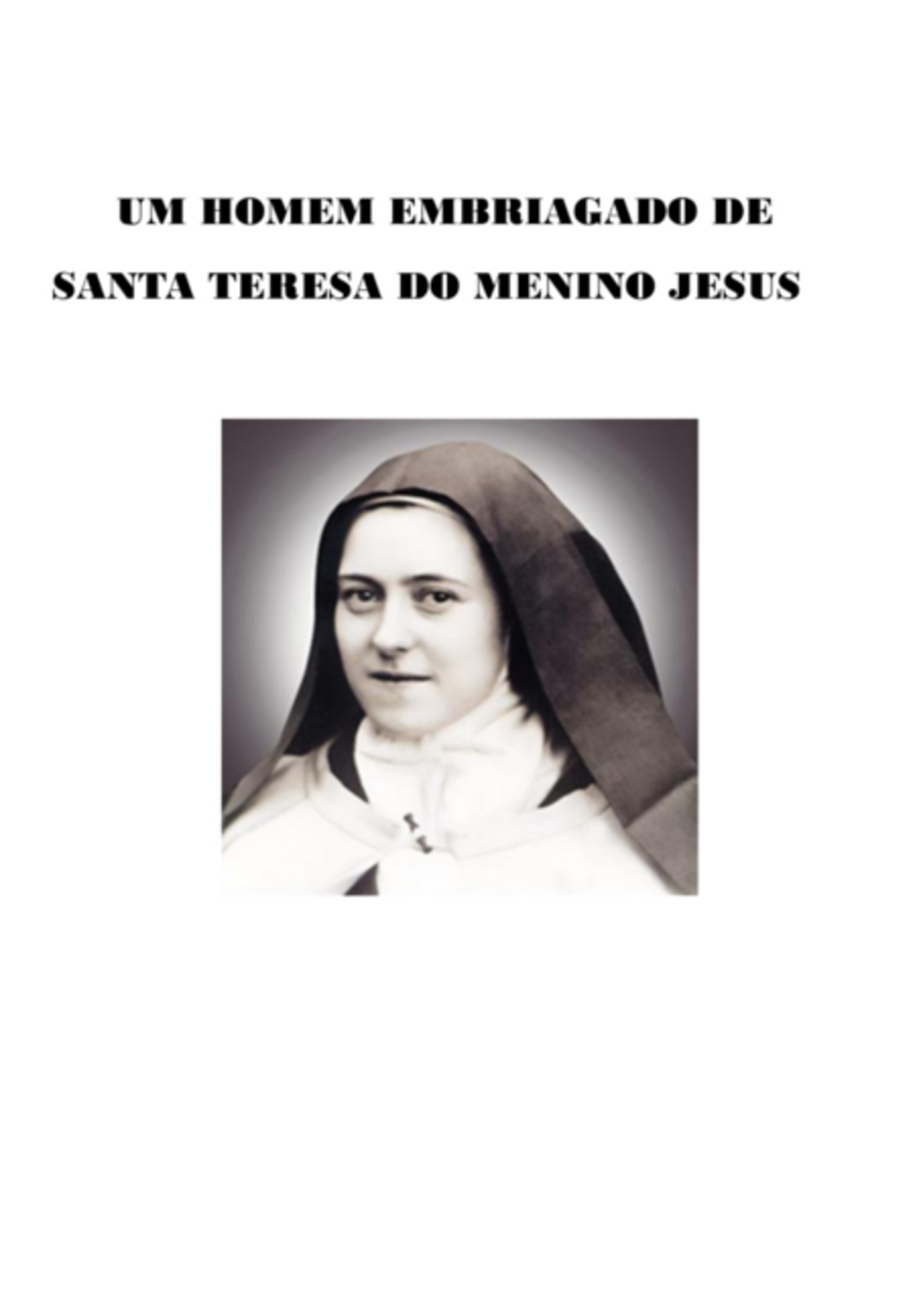 Um Homem Embriagado De Santa Teresa Do Menino Jesus