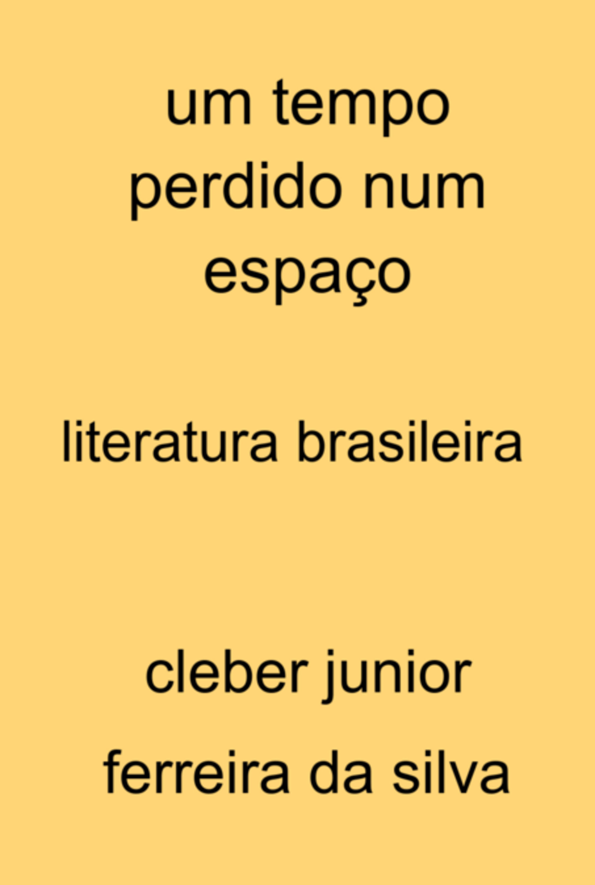 Um Tempo Perdido Num Espaço