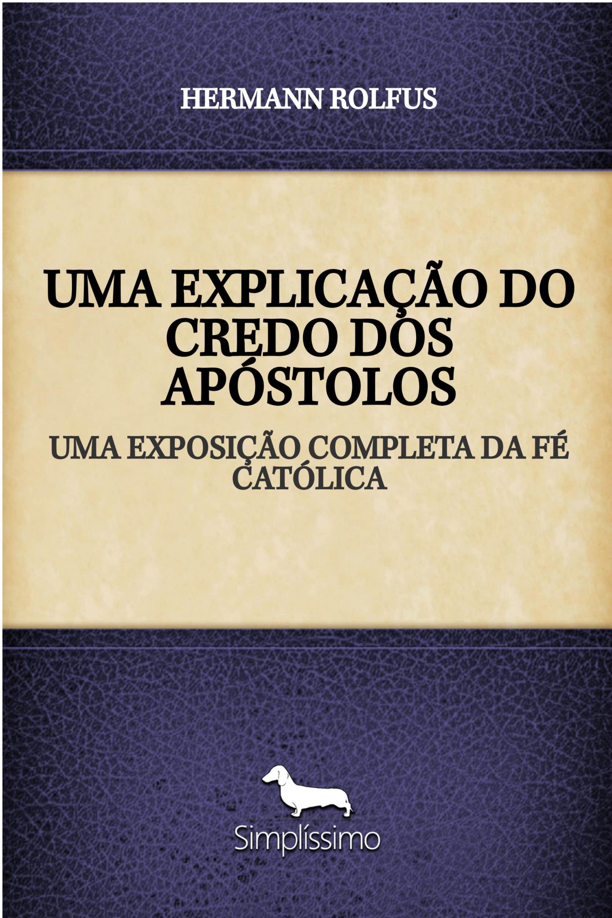 Uma Explicação do Credo dos Apóstolos