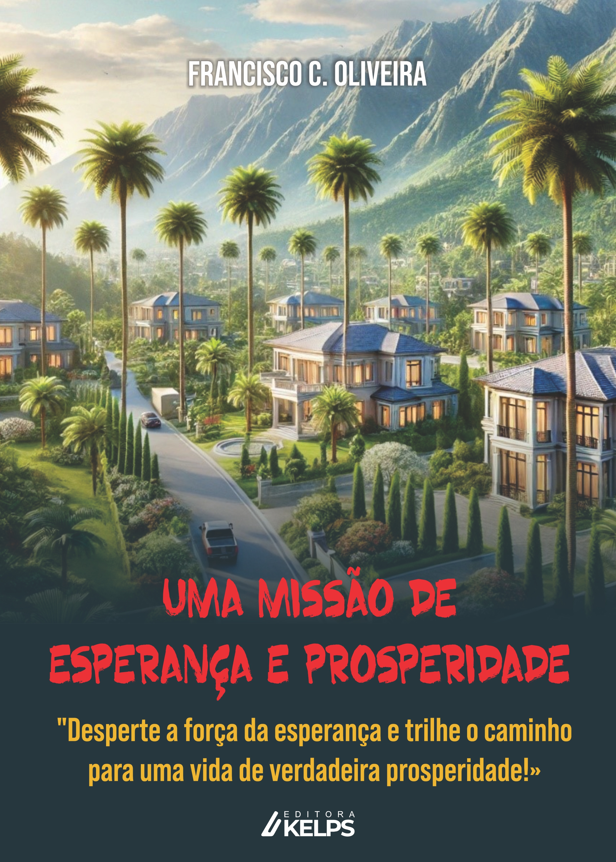 Uma missão de esperança e prosperidade