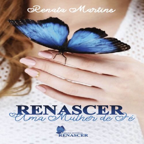 Renascer - Uma Mulher de Fé